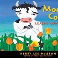 Cover Art for 9781614290339, Moody Cow Learns Compassion by Kerry Lee MacLean