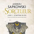 Cover Art for B009ZL5E4M, Le Baptême du feu by Andrzej Sapkowski