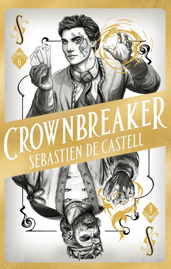 Cover Art for 9781471408229, Spellslinger 6: Crownbreaker by Sebastien de Castell