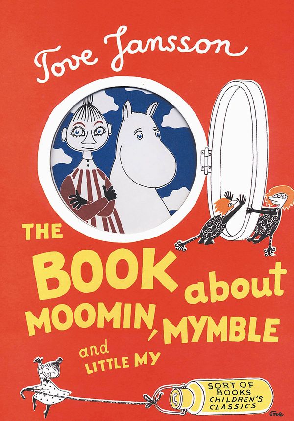 Cover Art for 9780953522743, The Book About Moomin, Mymble and Little My by Tove Jansson, translated by Sophie Hannah