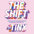 Cover Art for B0BV2XRTQN, The Shift by Tinx
