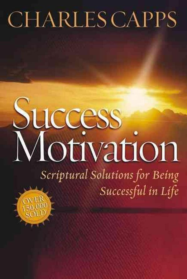 Cover Art for 9780982032084, Success Motivation by Charles Capps