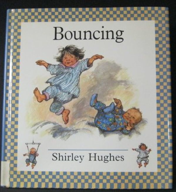Cover Art for 9781564021281, Bouncing by Hughes, Shirley by Shirley Hughes
