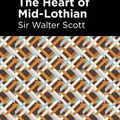 Cover Art for 9781513207056, The Heart of Mid-Lothian by Sir Walter Scott