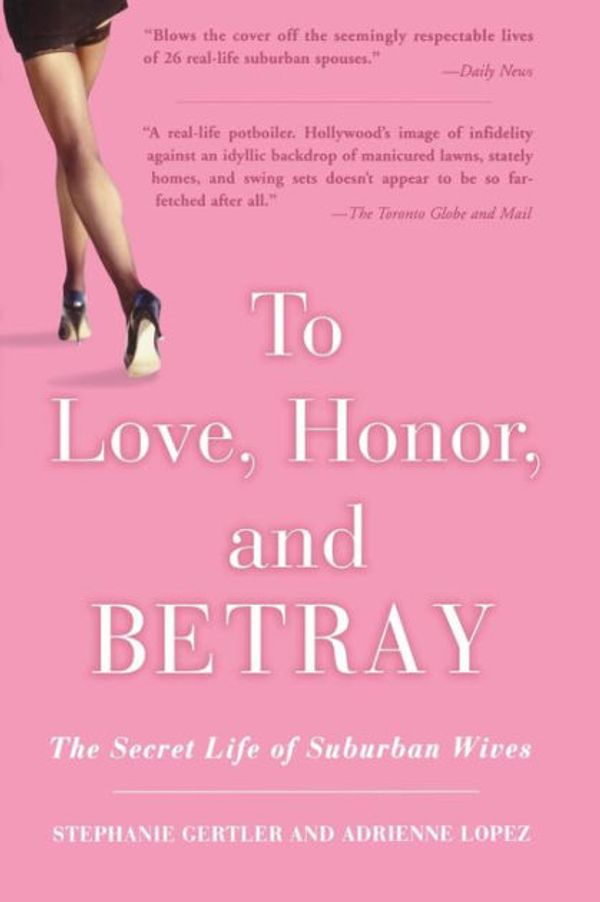 Cover Art for 9781401307653, To Love, Honour and Betray by Stephanie Gertler, Adrienne Lopez