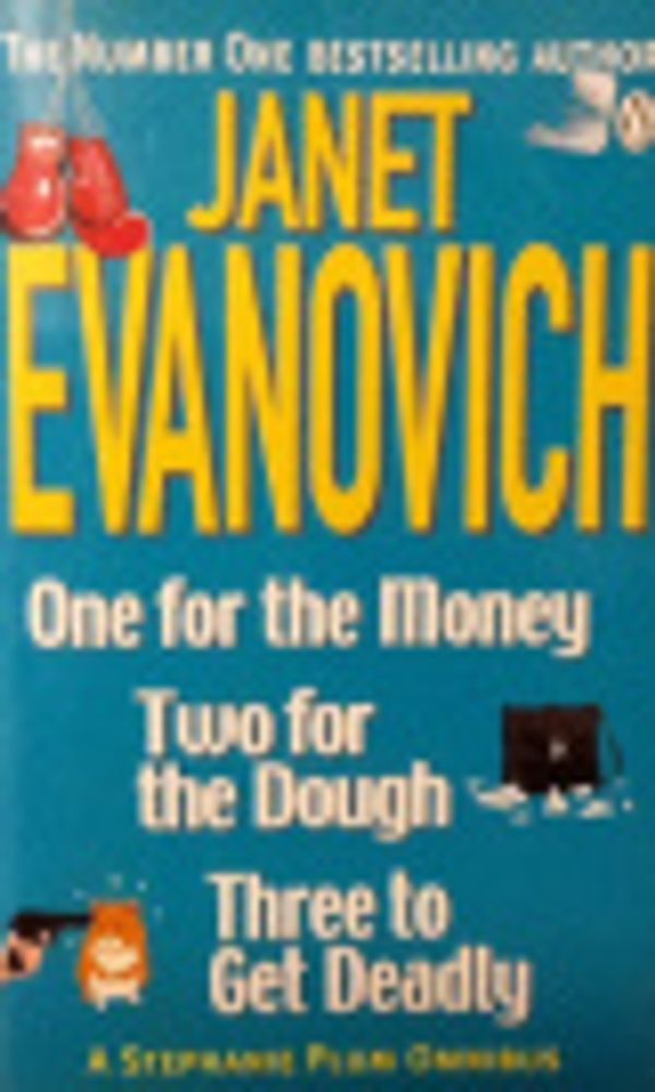 Cover Art for 9780141029931, One for the Money, Two for the Dough, Three to Get Deadly by Janet Evanovich