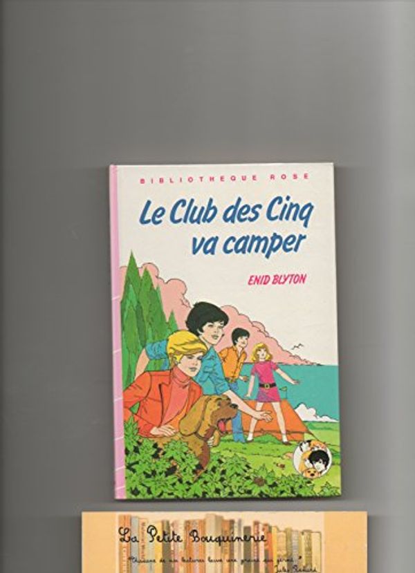 Cover Art for 9782010033964, Le club des 5 va camper by Enid Blyton