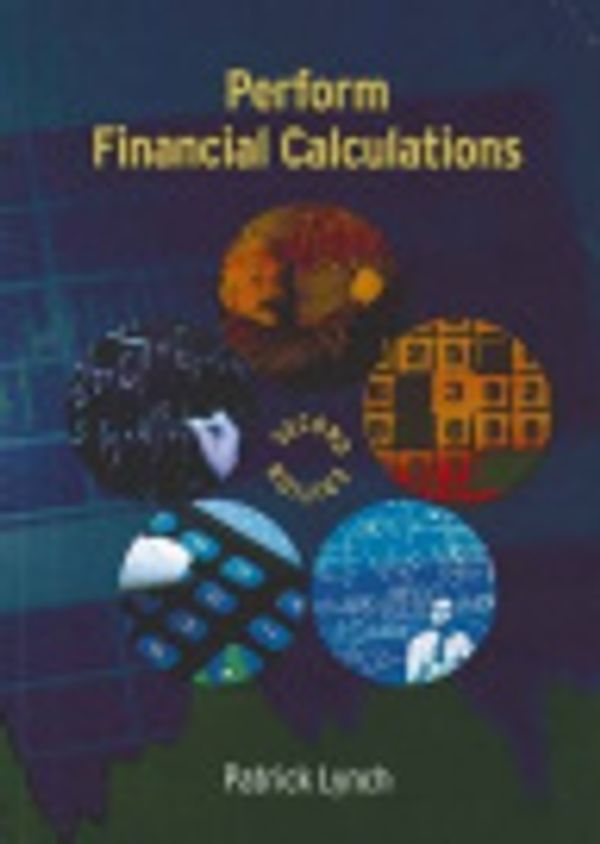 Cover Art for 9781921579158, Perform Financial Calculations by Patrick Lynch