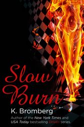 Cover Art for 9780349408286, Slow Burn: (The Driven Series) by K. Bromberg