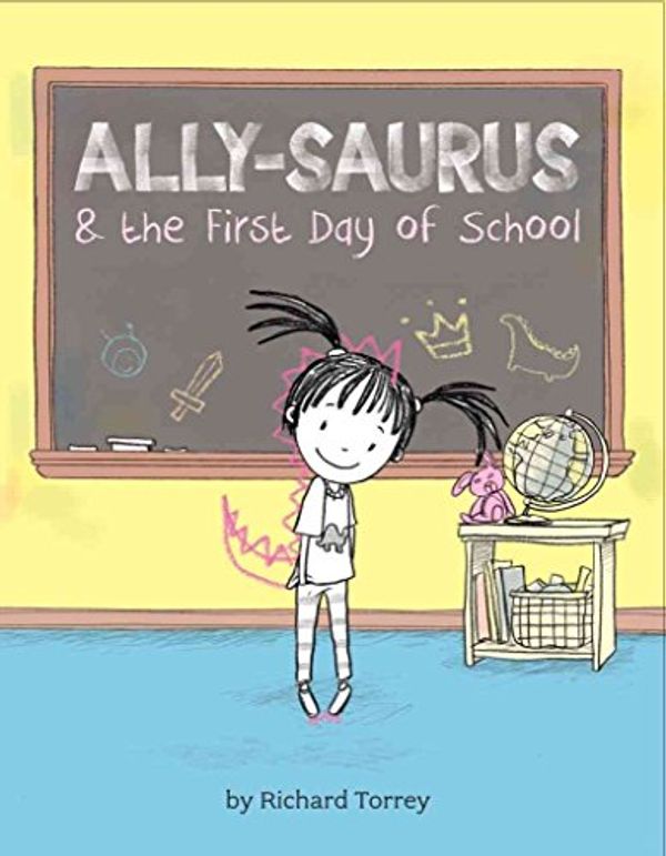 Cover Art for B01BRUOG60, Ally-saurus & the First Day of School by Richard Torrey