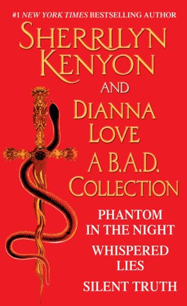 Cover Art for B004W3FM5Y, Sherrilyn Kenyon and Dianna Love - A B.A.D. Collection: Phantom in the Night, Whispered Lies, Silent Truth and an excerpt from Alterant by Sherrilyn Kenyon, Dianna Love