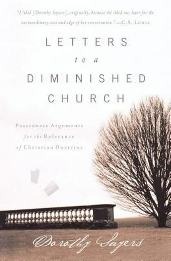 Cover Art for 9780849945267, Letters to a Diminished Church by Dorothy Sayers