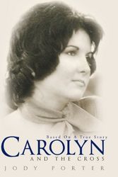 Cover Art for 9781462712816, Carolyn and the Cross by Jody Porter