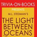 Cover Art for 9781537694900, Trivia: The Light Between Oceans: A Novel By M.L. Stedman (Trivia-On-Books) by Trivion Books