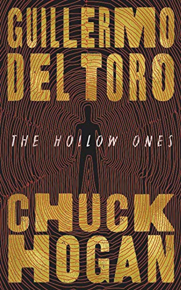 Cover Art for 9781538752166, The Hollow Ones by Del Toro, Guillermo, Chuck Hogan