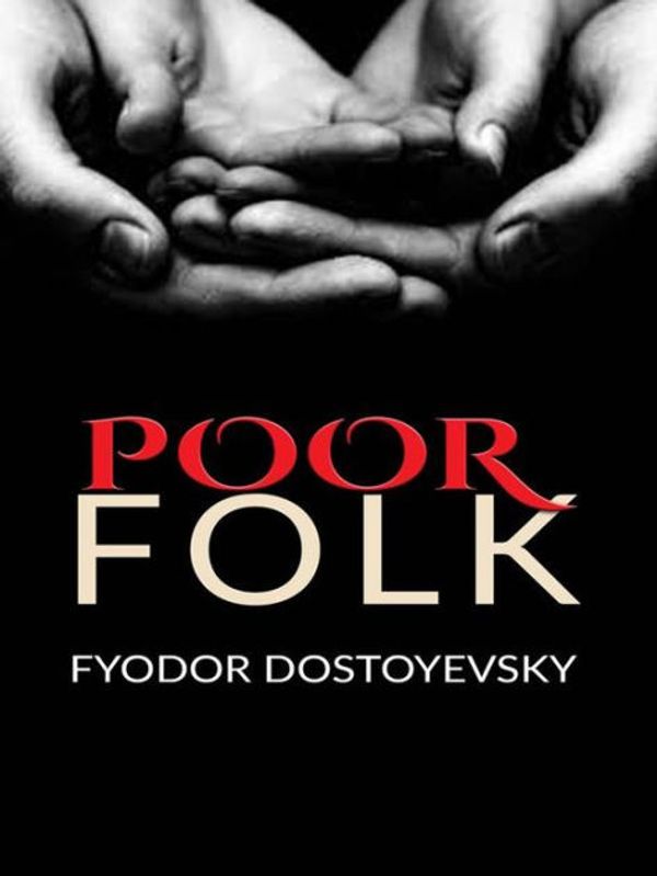Cover Art for 9781408630853, Poor Folk - The Gambler (Everyman's Library) by Fyodor Dostoevsky