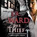 Cover Art for 9780525526216, The Thief: A Novel of the Black Dagger Brotherhood by J R Ward