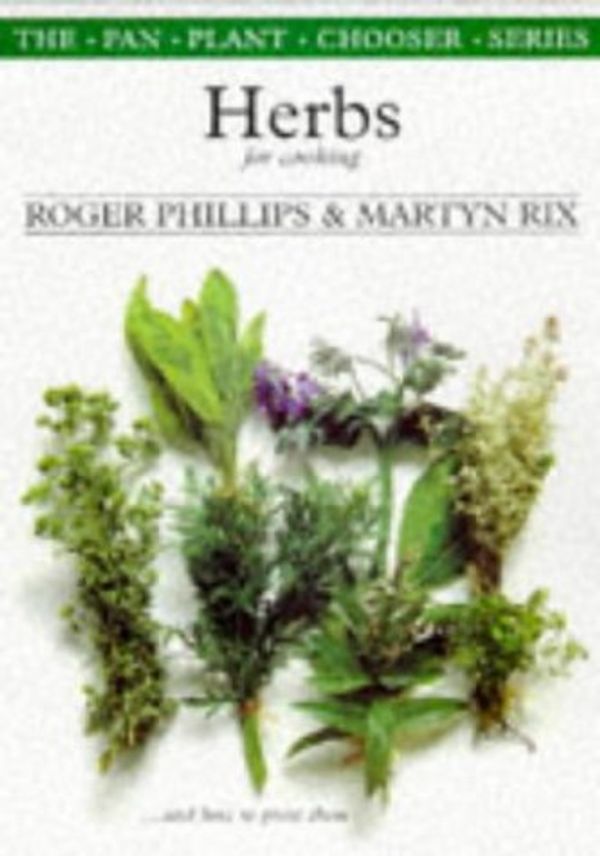 Cover Art for 9780330355469, Herbs for Cooking by Roger Phillips, Martyn Rix