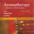 Cover Art for 9780443101342, Aromatherapy for Health Professionals by Len Price