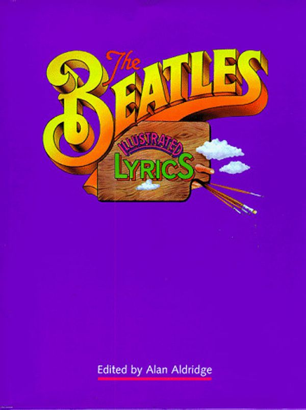 Cover Art for 9780316641319, "Beatles" Illustrated Lyrics by Alan Aldridge