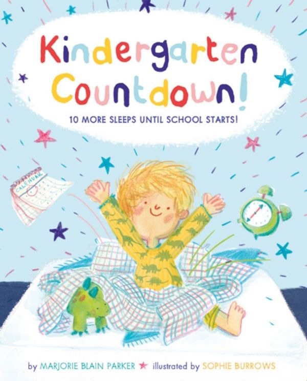 Cover Art for 9781454920601, Kindergarten CountdownTen More Sleeps Until School Starts! by Marjorie Blain Parker