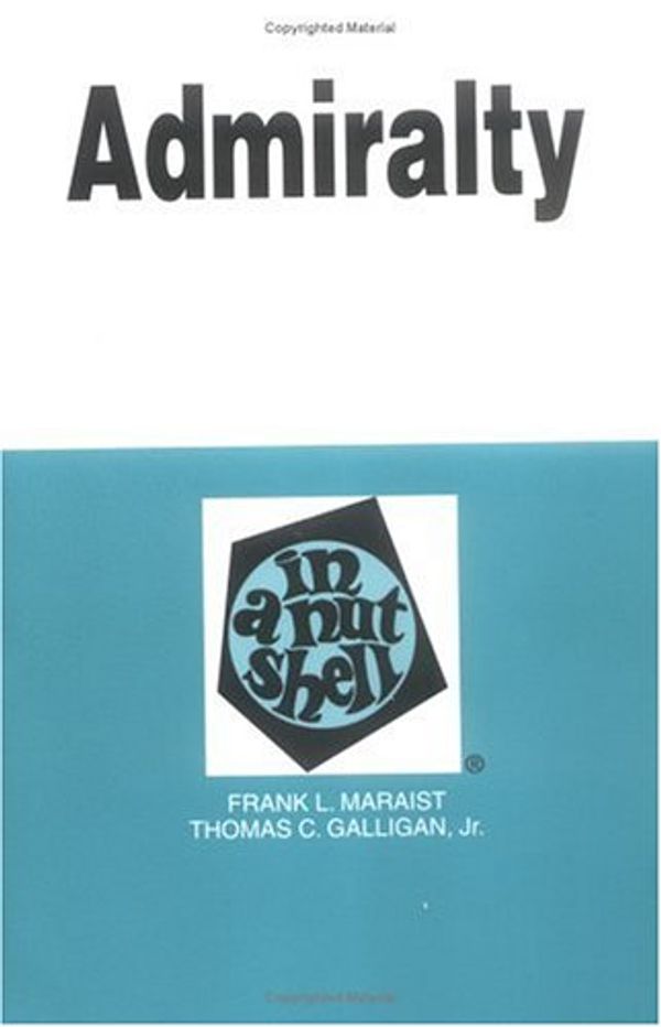 Cover Art for 9780314242655, Admiralty in a Nutshell (In a Nutshell (West Publishing)) by Frank L. Maraist