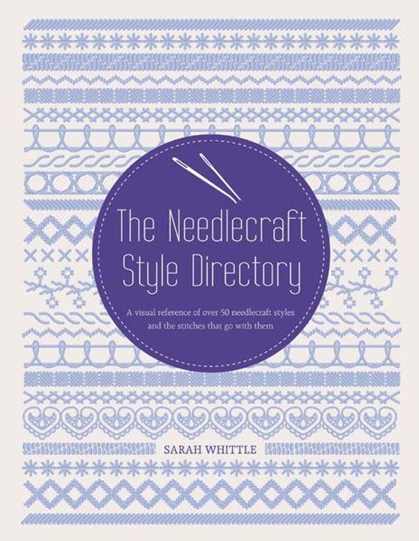 Cover Art for 9781438001036, The Needlecraft Style Directory by Sarah Whittle