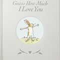Cover Art for 9780763690588, Guess How Much I Love You Sweetheart Gift Edition by Sam McBratney