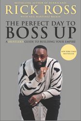 Cover Art for 9781335522528, The Perfect Day to Boss Up by Rick Ross