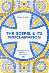 Cover Art for 9780894533211, Gospel & Its Proclamation (Message of the Fathers of the Church) by Robert D. Sider