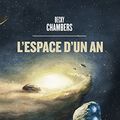 Cover Art for B01I221SQC, L'Espace d'un an by Becky Chambers