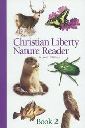 Cover Art for 9781930092525, Christian Liberty Nature Reader, Book Two by Julia Wright