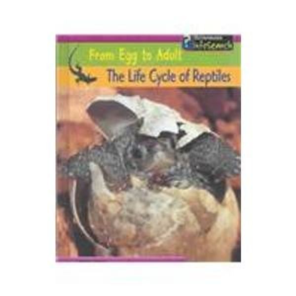 Cover Art for 9781403407818, The Life Cycle of Reptiles (From Egg to Adult) by Mike Unwin