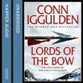Cover Art for 9780007279968, Lords of the Bow by Conn Iggulden