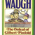 Cover Art for 9780316926249, Ordeal of Gilbert Pinfold by Evelyn Waugh