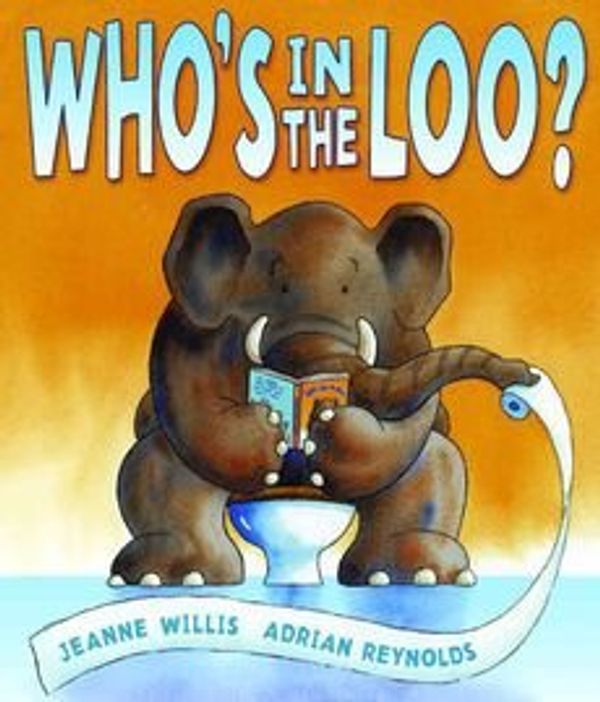 Cover Art for B010BG5Z8E, [(Who's in the Loo? )] [Author: Jeanne Willis] [Apr-2013] by Jeanne Willis