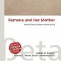 Cover Art for 9786133567504, Ramona and Her Mother by Lambert M. Surhone, Mariam T. Tennoe, Susan F. Henssonow