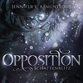Cover Art for B019CDYNYY, Obsidian 5: Opposition. Schattenblitz (German Edition) by Armentrout, Jennifer L.