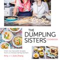 Cover Art for 9780297609063, The Dumpling Sisters Cookbook: Over 100 Favourite Recipes From A Chinese Family Kitchen by The Dumpling Sisters