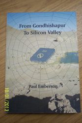 Cover Art for 9780953274901, From Gondhishapur to Silicon Valley: Spiritual Forces in the Development of Computers and the Future of Technology by Paul Emberson