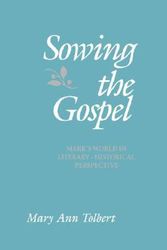 Cover Art for 9780800629748, Sowing the Gospel: St.Mark's World in Literary-historical Perspective by Mary Ann Tolbert
