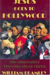 Cover Art for 9780975563601, Jesus Goes to Hollywood by William Bramley