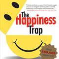 Cover Art for B004XI12O8, The Happiness Trap: How to Stop Struggling and Start Living: A Guide to ACT by Russ Harris