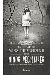 Cover Art for 9786070714818, El Hogar de Miss Peregrine Para Ninos Peculiares by Ransom Riggs