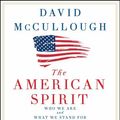 Cover Art for 9781508238706, The American Spirit: Who We Are and What We Stand for by David McCullough