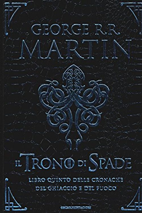 Cover Art for 9788804657941, Il trono di spade. Libro quinto delle Cronache del ghiaccio e del fuoco. Vol. 5: I guerrieri del ghiaccio-I fuochi di Valyria-La danza dei draghi. by George R. r. Martin