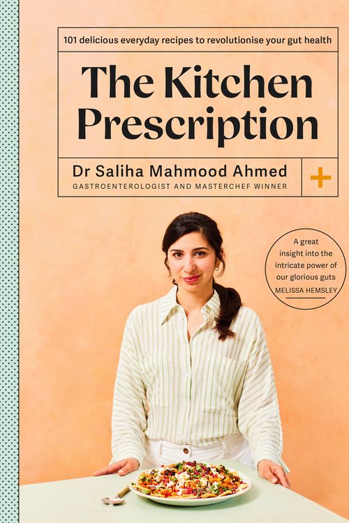 Cover Art for 9781399706292, The Kitchen Prescription: Revolutionise your gut health with 101 simple, nutritious and delicious recipes by Mahmood Ahmed, Saliha