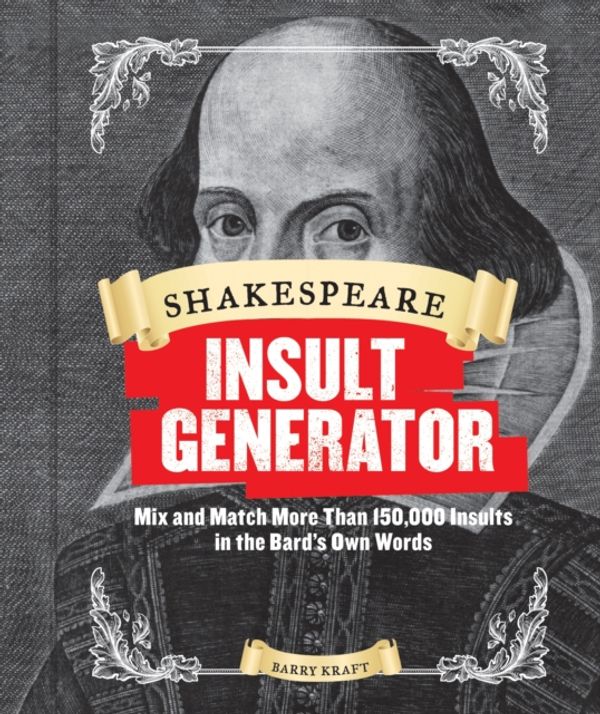 Cover Art for 9781452127750, Shakespeare Insult Generator by Barry Kraft