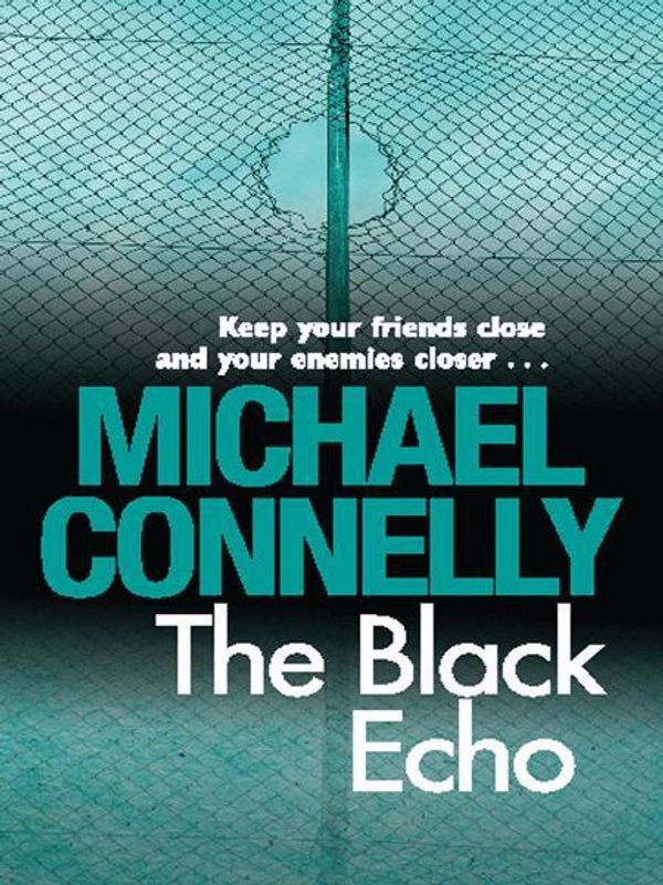 Cover Art for 9781742697611, The Black Echo: Harry Bosch Mystery 1 by Michael Connelly