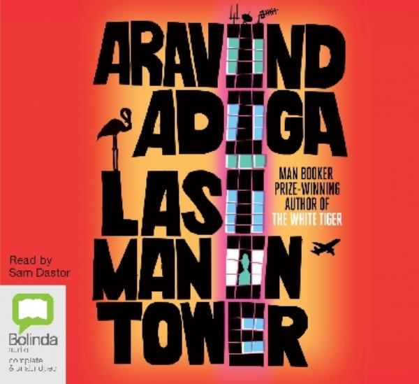Cover Art for 9781743102473, Last Man in Tower (MP3) by Aravind Adiga